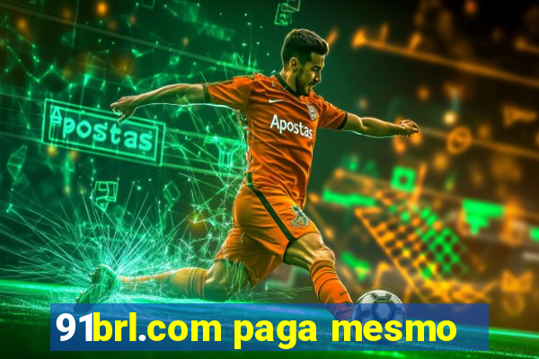 91brl.com paga mesmo